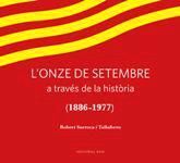 L'ONZE DE SETEMBRE A TRAVÉS DE LA HISTORIA (1886-1977)