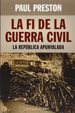 LA FI DE LA GUERRA CIVIL: LA REPUBLICA APUNYALADA