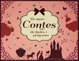 ELS MEUS CONTES DE FADES I PRINCESES