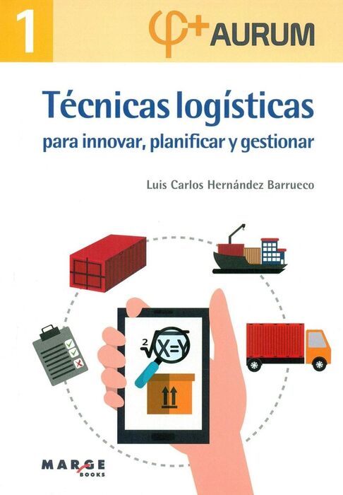 TÉCNICAS LOGÍSTICAS PARA INNOVAR, PLANIFICAR Y GESTIONAR. AURUM 1
