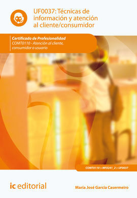 TÉCNICAS DE INFORMACIÓN Y ATENCIÓN AL CLIENTE-CONSUMIDOR