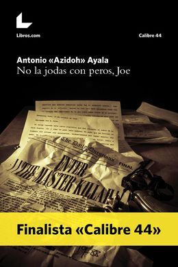 NO LA JODAS CON PEROS, JOE