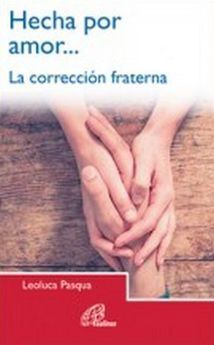 HECHA POR AMOR... LA CORRECCIÓN FRATERNA
