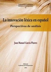 LA INNOVACIÓN LÉXICA EN ESPAÑOL