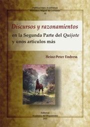 DISCURSOS Y RAZONAMIENTOS EN LA SEGUNDA PARTE DEL QUIJOTE Y