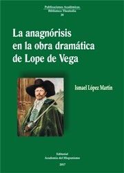LA ANAGNÓRISIS EN LA OBRA DRAMÁTICA DE LOPE DE VEGA
