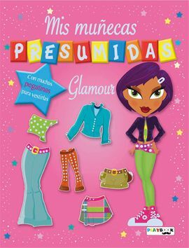 MIS MUÑECAS PRESUMIDAS. GLAMOUR
