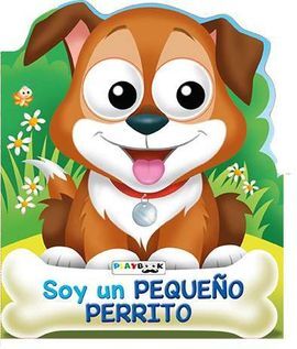 SOY UN PEQUEÑO PERRITO