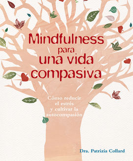 MINDFULNESS PARA UNA VIDA COMPASIVA