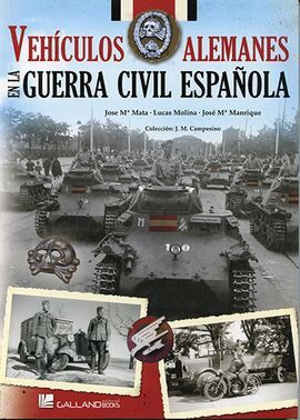 VEHICULOS ALEMANES EN LA GUERRA CIVIL ESPAÑOLA