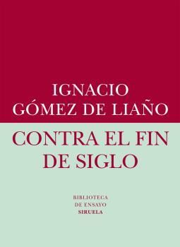 CONTRA EL FIN DE SIGLO