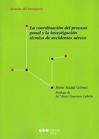 LA COORDINACION DEL PROCESO PENAL Y LA INVESTIGACION TECNICA DE ACCIDENTES AEREO