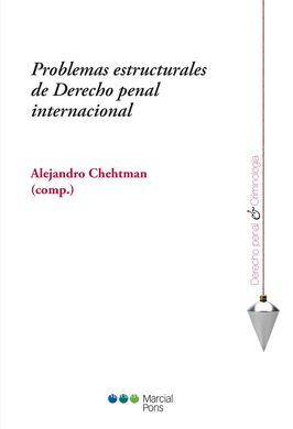 PROBLEMAS ESTRUCTURALES DE DERECHO PENAL INTERNACIONAL