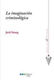 LA IMAGINACION CRIMINOLOGICA