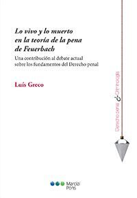 LO VIVO Y LO MUERTO EN LA TEORÍA DE LA PENA DE FEUERBACH