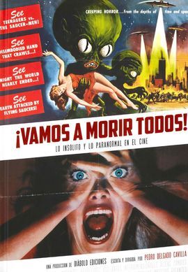 ¡VAMOS A MORIR TODOS! LO INSÓLITO Y LO PARANORMAL EN EL CINE