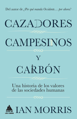 CAZADORES, CAMPESINOS Y CARBÓN