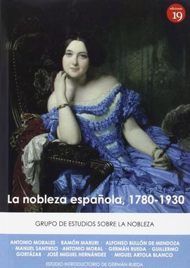 LA NOBLEZA ESPAÑOLA, 1780-1930