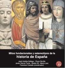 MITOS FUNDACIONALES Y ESTEREOTIPOS DE LA HISTORIA ESPAÑA