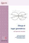 DIBUJA EL LUGAR GEOMETRICO