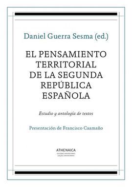 EL PENSAMIENTO TERRITORIAL DE LA SEGUNDA REPÚBLICA ESPAÑOLA