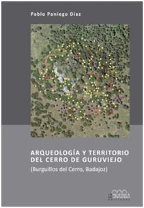 ARQUEOLOGÍA Y TERRITORIO DEL CERRO DE GURUVIEJO