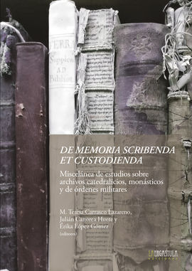 DE MEMORIA SCRIBENDA ET CUSTODIENDA