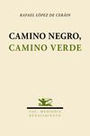 CAMINO NEGRO CAMINO VERDE