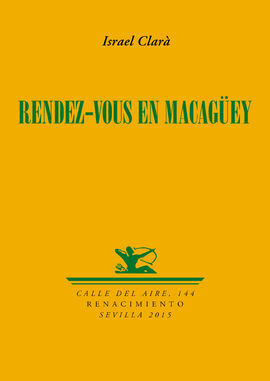 RENDEZ-VOUS EN MACAGÜEY