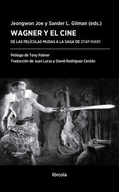 WAGNER Y EL CINE. DE LAS PELÍCULAS MUDAS A LA SAGA DE STAR WARS