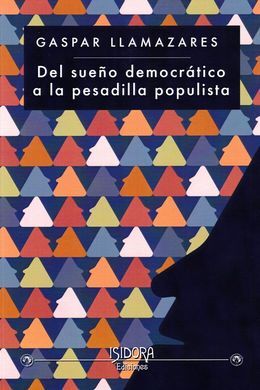 DEL SUEÑO DEMOCRATICO A LA PESADILLA POPULISTA