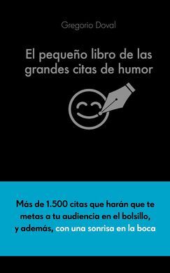 EL PEQUEÑO LIBRO DE LAS GRANDES CITAS DE HUMOR