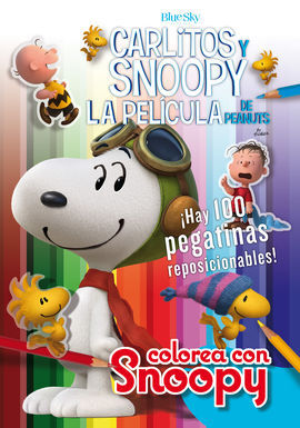 CARLITOS Y SNOOPY, LA PELÍCULA - COLOREA CON SNOOPY + 100 PEGATINAS