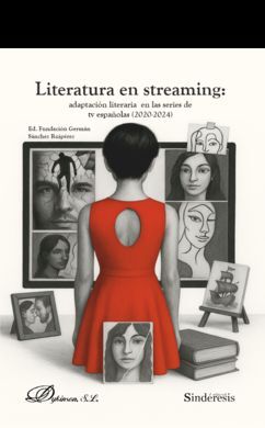 LITERATURA EN STREAMING: ADAPTACIÓN LITERARIA EN LAS SERIES DE TV ESPAÑOLAS (202