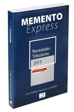 PACK MEMENTO FISCAL 2015+ MEMENTO EXPRESS NOVEDADES TRIBUTARIAS 2015