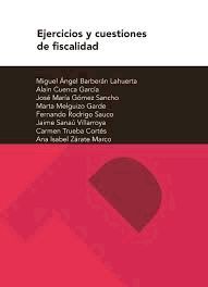 EJERCICIOS Y CUESTIONES DE FISCALIDAD (2ª ED.)