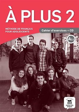 À PLUS 2. CAHIER D'EXERCICES + CD