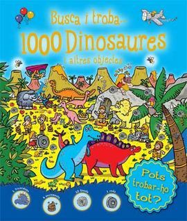 BUSCA I TROBA... 1000 DINOSAURES I ALTRES OBJECTES