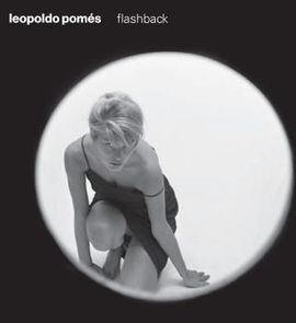 LEOPOLDO POMÉS FLASHBACK