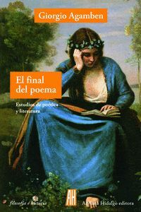 EL FINAL DEL POEMA. ESTUDIOS DE POETICA Y LITERATURA