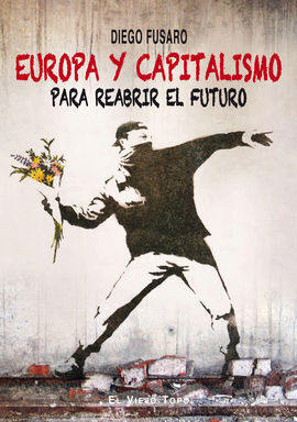 EUROPA Y CAPITALISMO PARA REABRIR EL FUTURO
