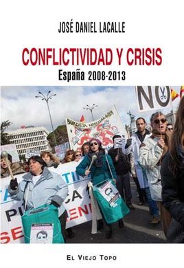 CONFLICTIVIDAD Y CRISIS. ESPAÑA 2008-2013