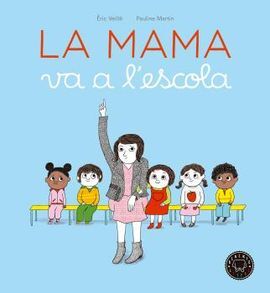 LA MAMA VA A L'ESCOLA