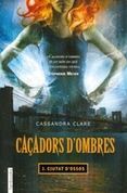 CAÇADORS D'OMBRES. 1: CIUTAT D'OSSOS