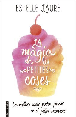 LA MÀGIA DE LES PETITES COSES