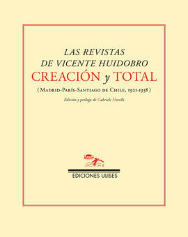 LAS REVISTAS DE VICENTE HUIDROBRO: CREACIÓN Y TOTAL