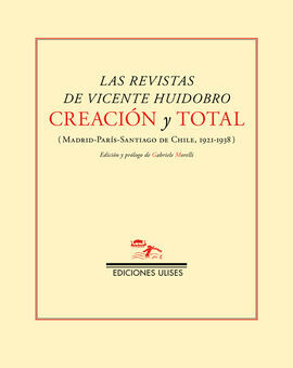LAS REVISTAS DE VICENTE HUIDROBRO: CREACIÓN Y TOTAL