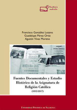 FUENTES DOCUMENTALES Y ESTUDIO HISTÓRICO DE LA ASIGNATURA DE RELIGIÓN CATÓLICA