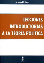 LECCIONES INTRODUCTORIAS A LA TEORÍA POLÍTICA