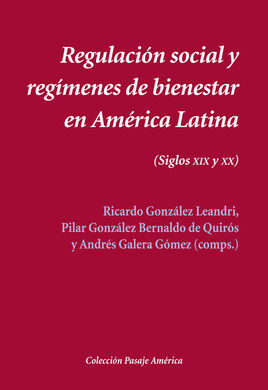 REGULACIÓN SOCIAL Y REGÍMENES DE BIENESTAR EN AMÉRICA LATINA